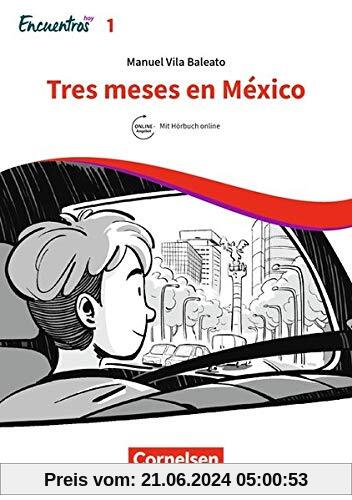Encuentros - 3. Fremdsprache - Hoy: Band 1 - Tres meses en México: Lektüre. Ersetzt eine Unidad